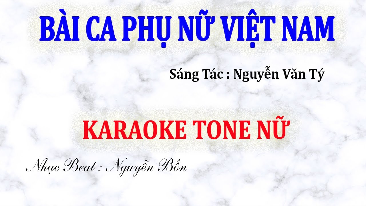 Karaoke Bài Ca Phụ Nữ Việt Nam Tone Nữ