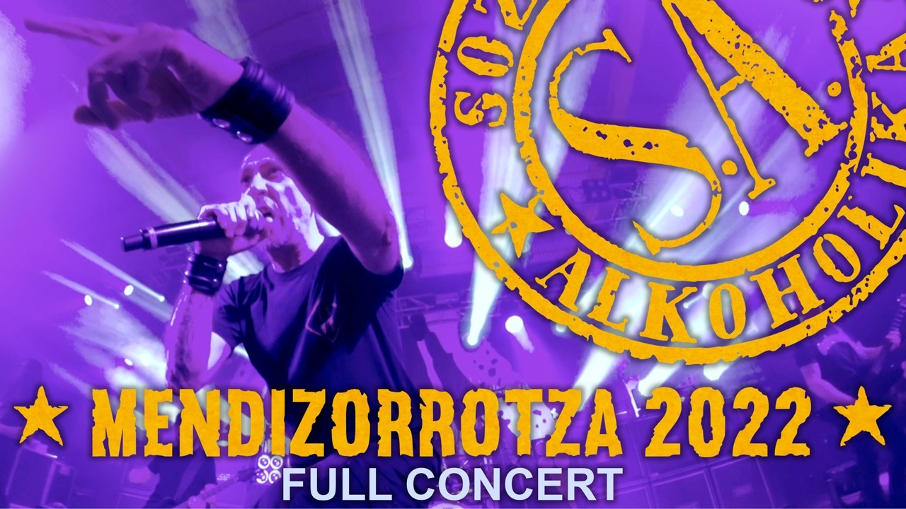 SOZIEDAD ALKOHOLIKA - MENDIZORROTZA 2022 (Full concert)