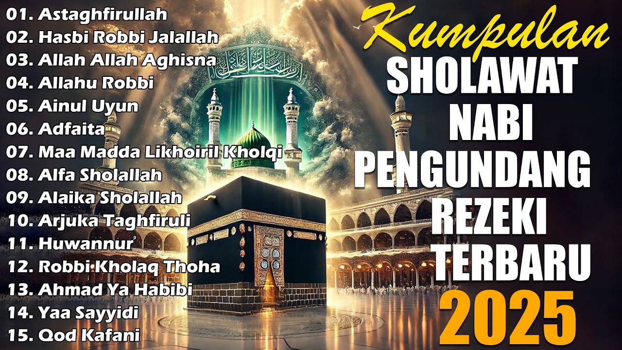 KUMPULAN SHOLAWAT NABI PENGUNDANG REZEKI TERBARU 2025 🪔 ALBUM SHOLAWAT SPESIAL DZULQAIDAH MERDU'