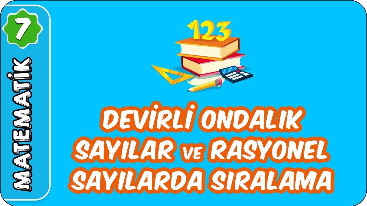 Devirli Ondalık Sayılar ve Rasyonel Sayılarda Sıralama | 7. Sınıf Matematik #evokul Kampı