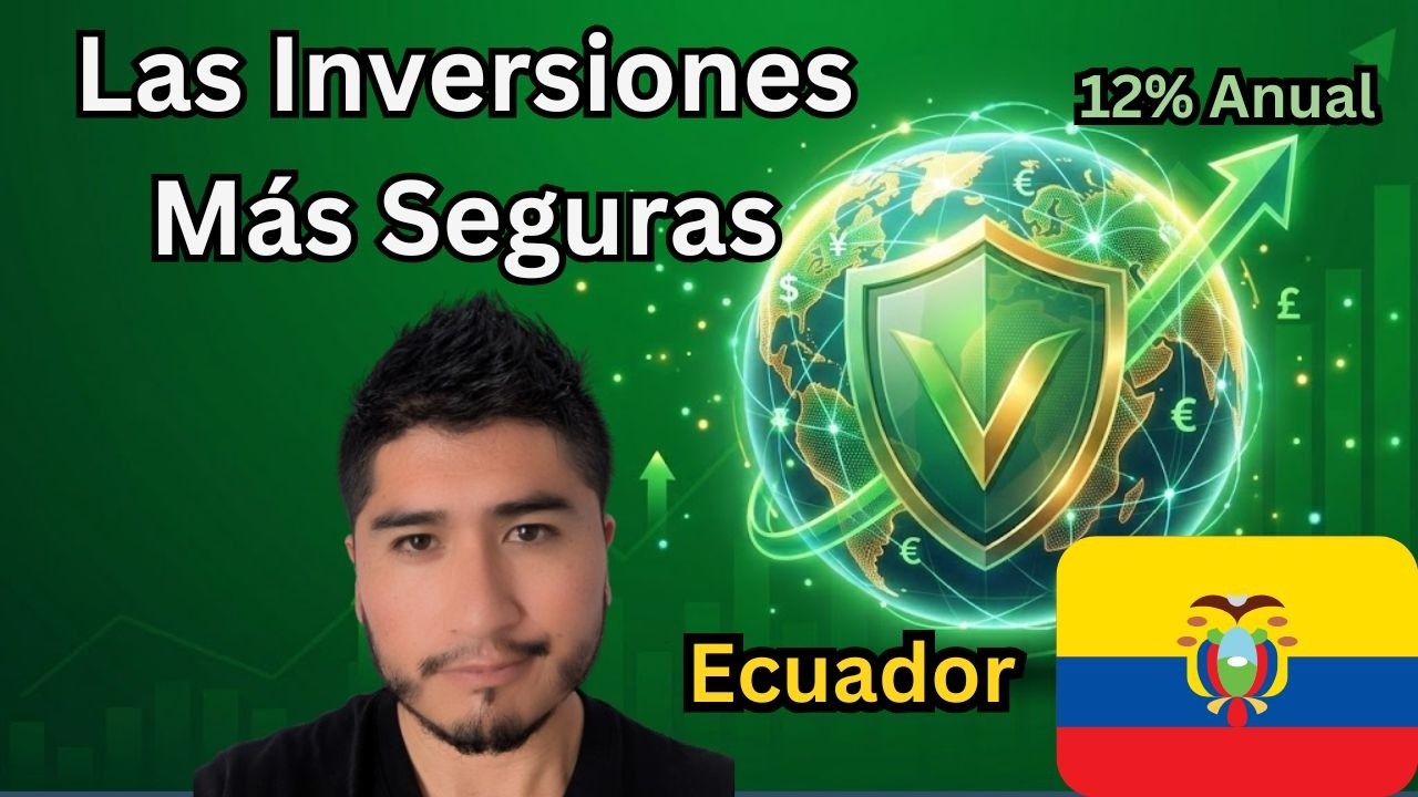 ¿Cuál es la Inversión más Segura y potencialmente más Rentables para empezar a Invertir en Ecuador?