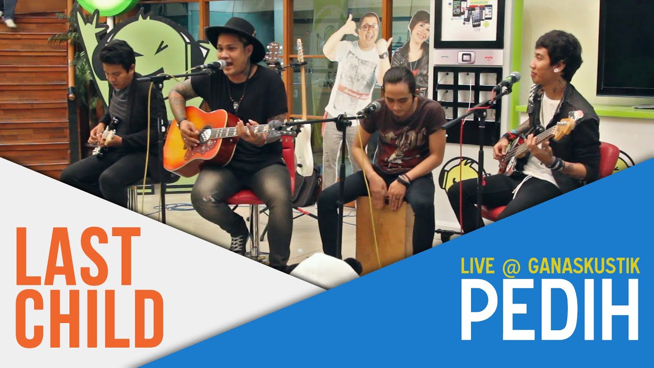 Last Child (LIVE) - Pedih (@Ganaskustik GEN FM)