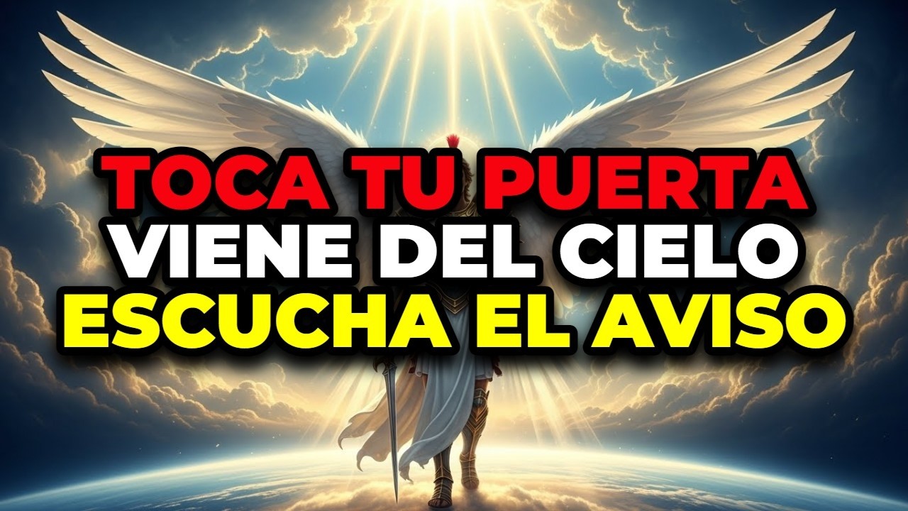 🔴 PROFECÍA URGENTE: DIOS ESTÁ LLEGANDO A TU PUERTA Y EL ARCÁNGEL MIGUEL TE ESTÁ BUSCANDO