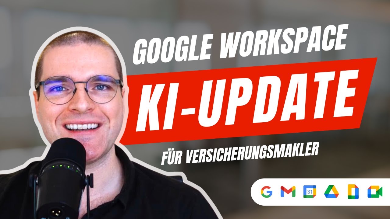 Das ist NEU im Google Workspace | KI-Update für Versicherungsmakler