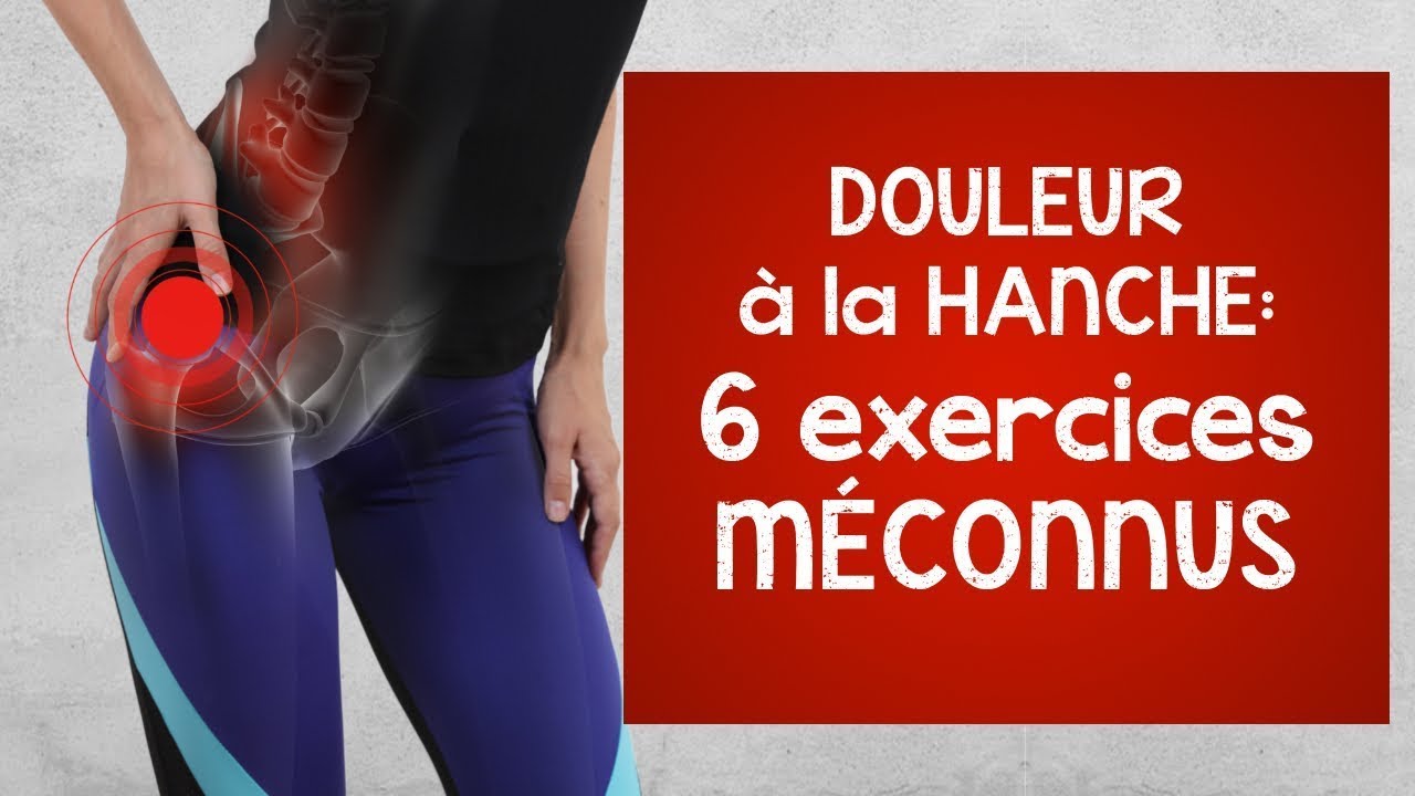 Douleur à la hanche: 6 exercices méconnus
