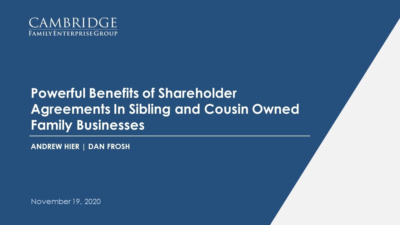 The Powerful Benefits of Shareholder Agreements in Sibling and Cousin Owned Family Businesses