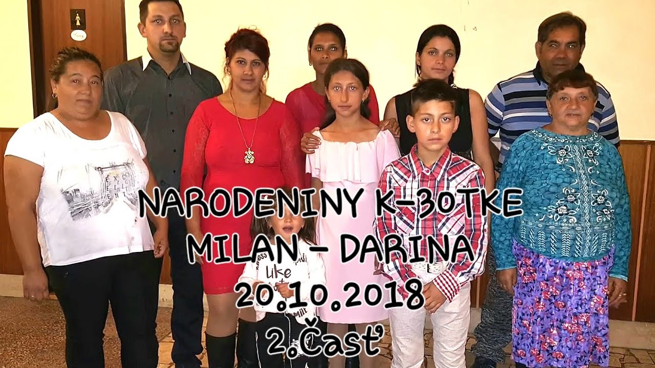 NARODENINY K 30-TKE - MILAN & DARINA ... 20.10.2018 ... 2.ČASŤ