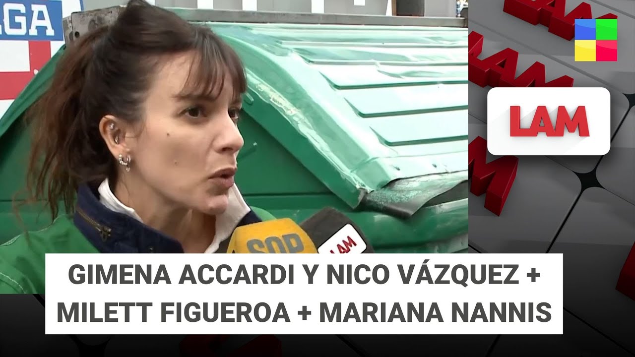 Gimena Accardi y Nico Vázquez + Milett Figueroa + Mariana Nannis #LAM | Programa completo (03/09/25)