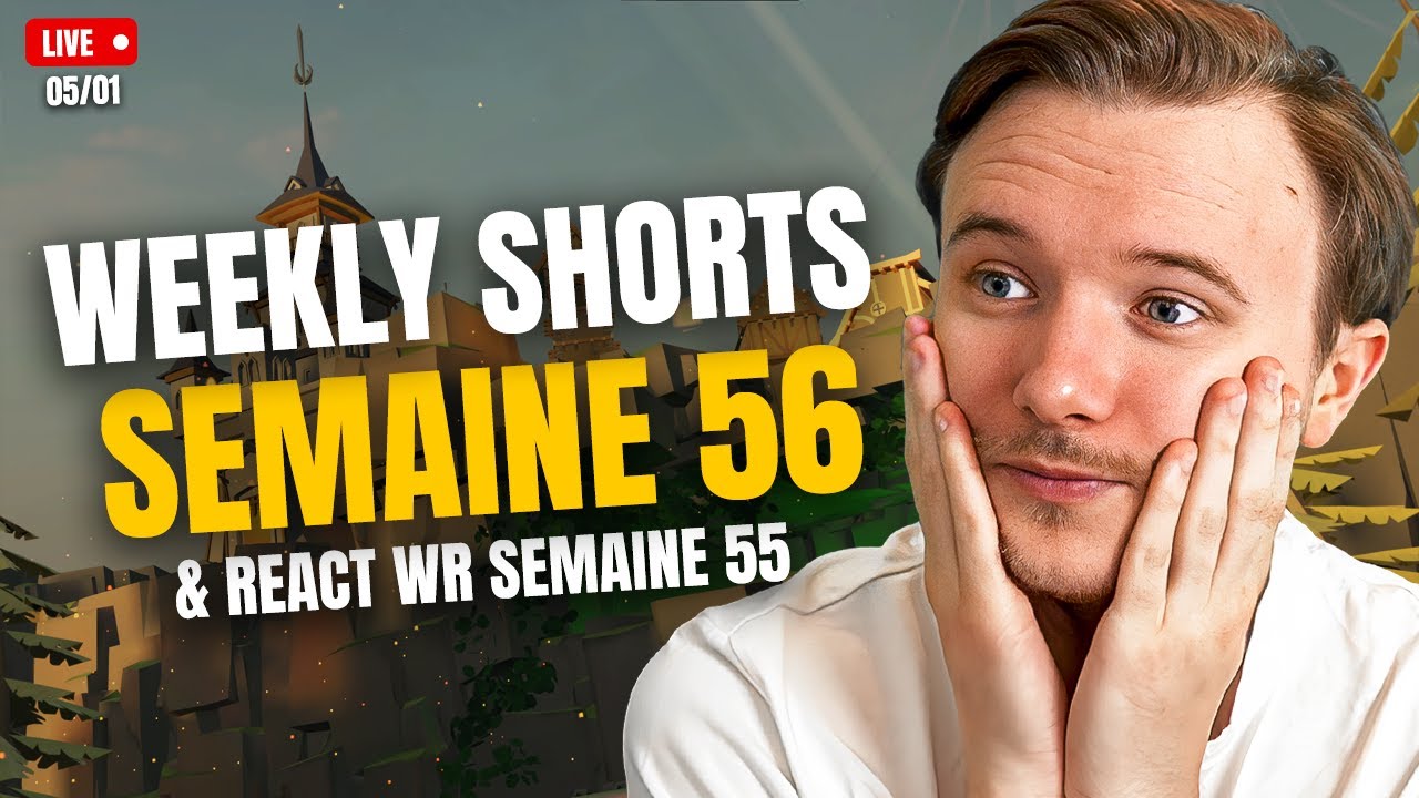 [LIVE] D&eacute;couverte des WEEKLY SHORTS #56