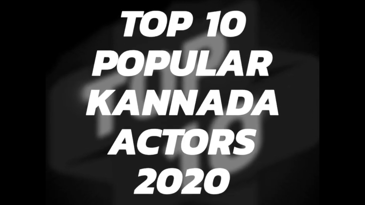 Top 10 Popular Kannada Actors 2020