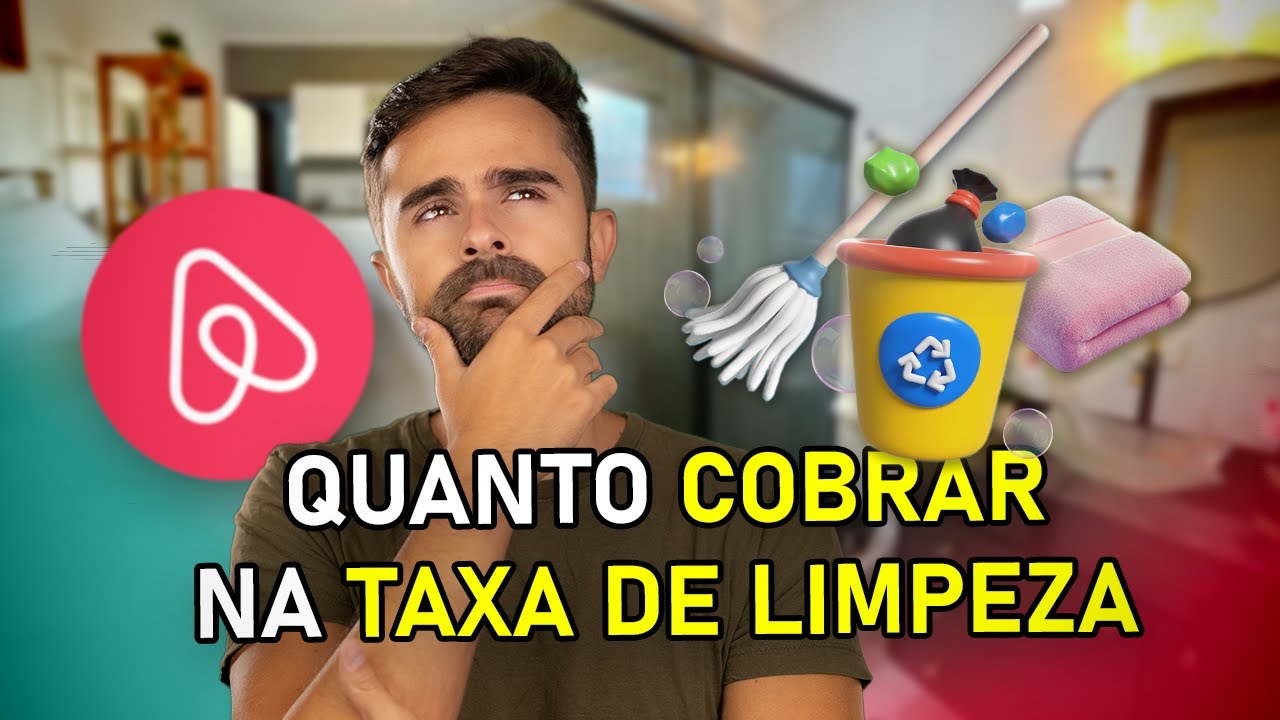 TAXA DE LIMPEZA NO AIRBNB | QUANTO EU COBRO