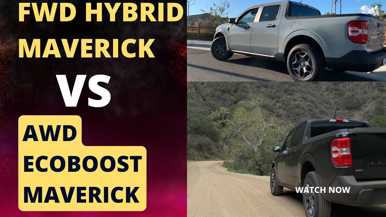 Comparing the Ford Maverick Hybrid VERSUS the AWD Ecoboost Maverick