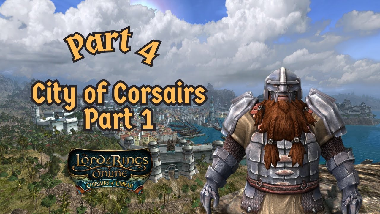 Lotro Corsairs of Umbar Playthrough | Part 4 The City of the Corsairs Part 1 |  Guardian gameplay |