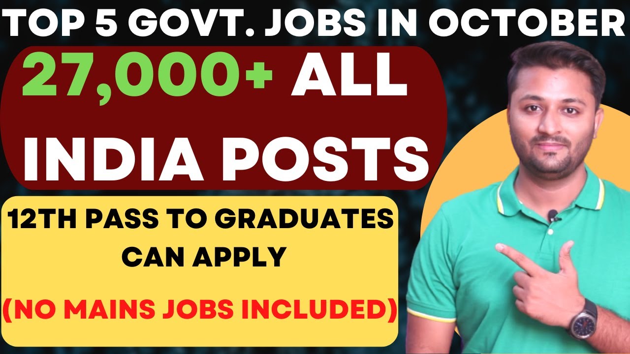 Top 5 Government Jobs In October 2022 | 12th Pass To Graduates Can Apply | 20,000+ Posts |