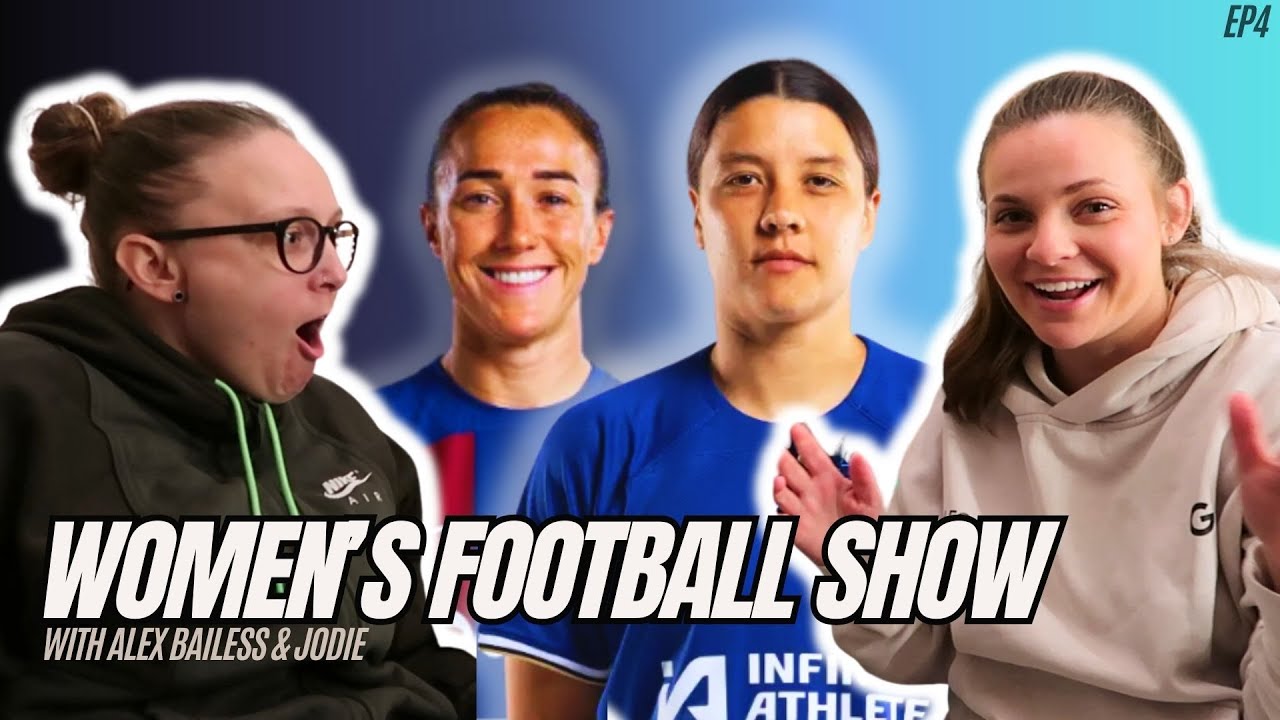 Sam Kerr's ACL, WSL transfer news, Lucy Bronze & Alexia leave Barcelona?! Women's Football Show Ep4