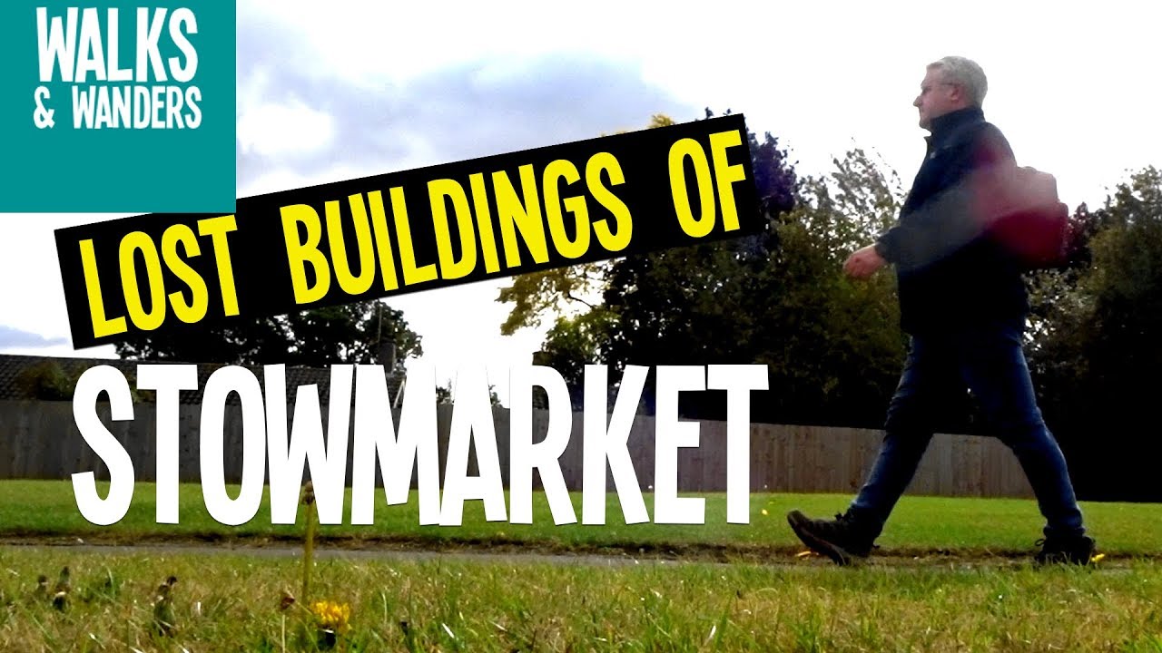 Lost Buildings of Stowmarket