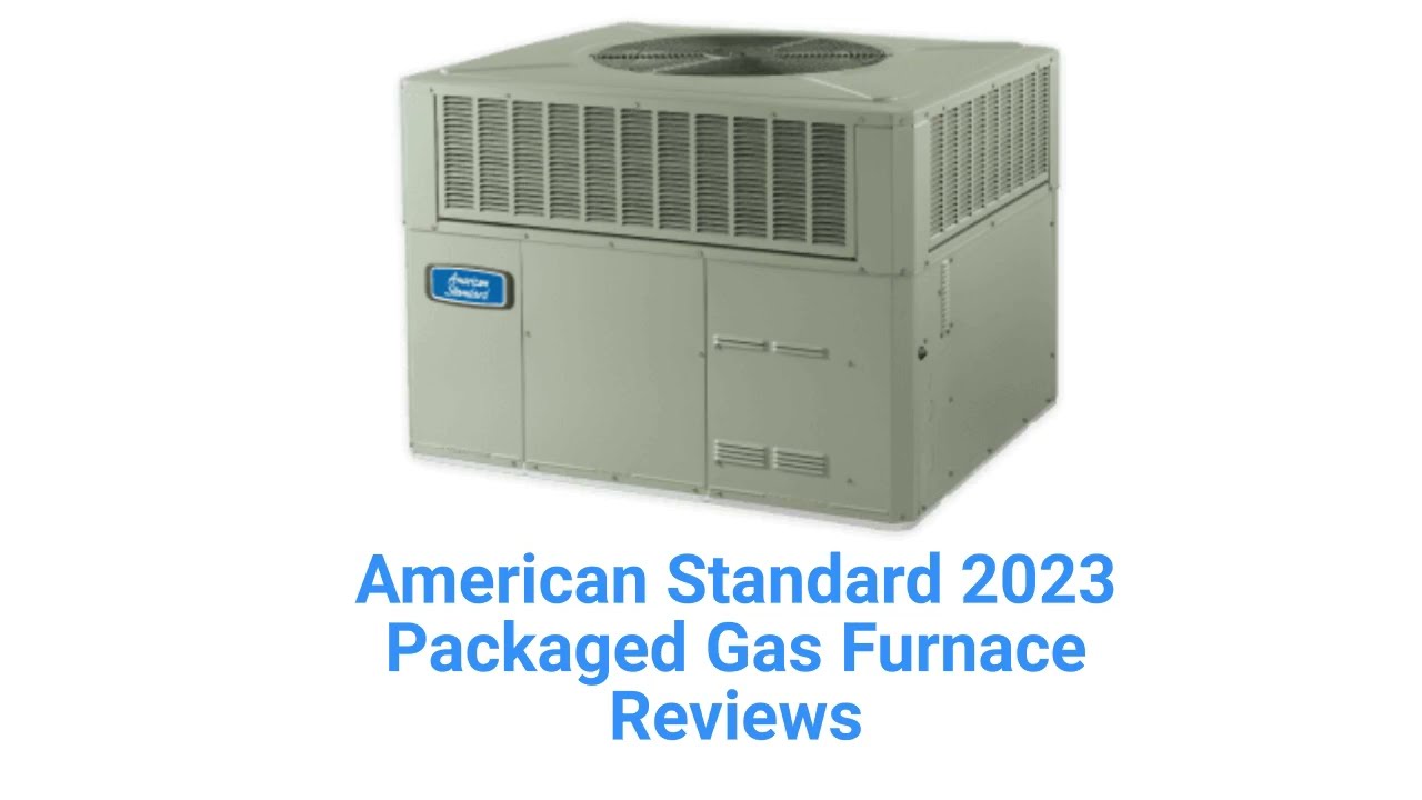 HvacRepairGuy 2023 American Standard Brand Packaged Gas Furnace Reviews