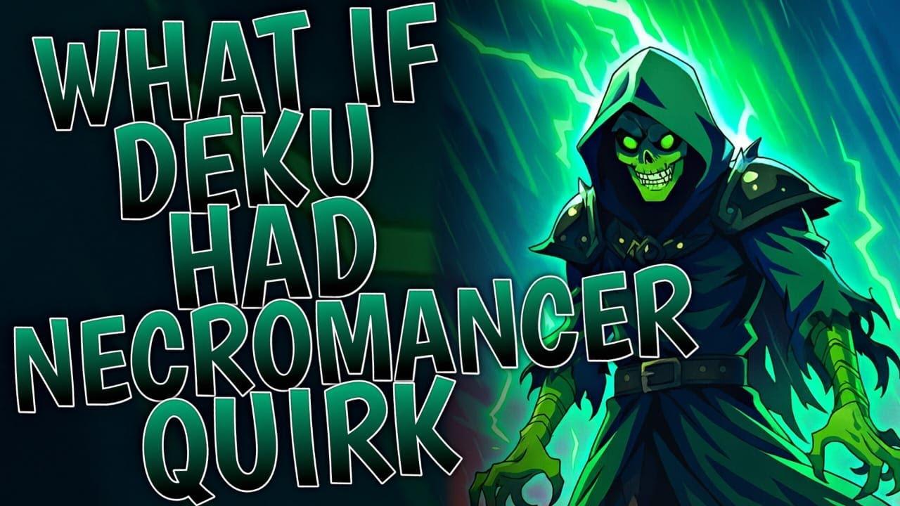 What If Deku Had Necromancer Quirk | Movie