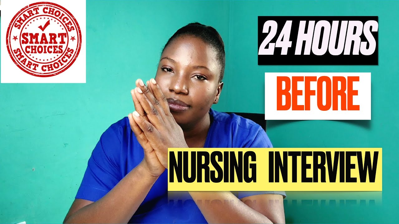 7 SMART Things To Do A Day Before Nursing Interview