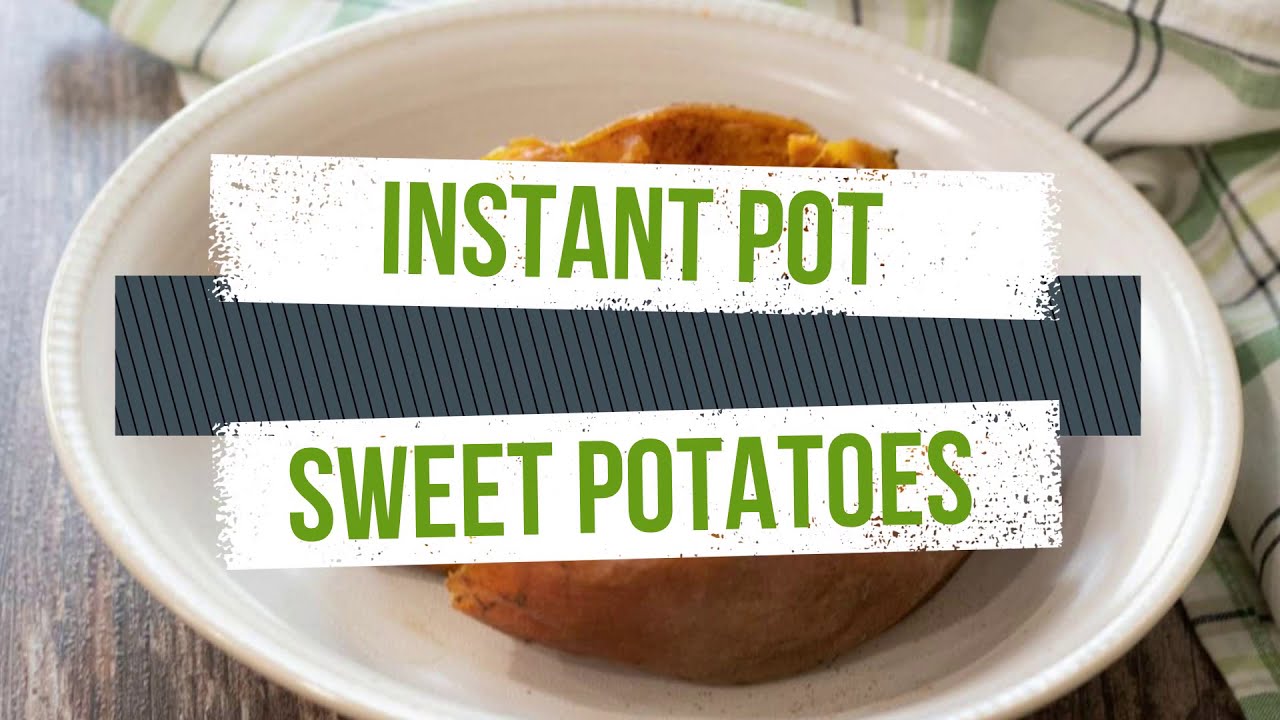 Instant Pot Sweet Potatoes