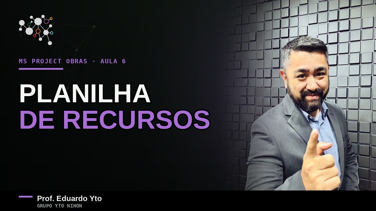 Curso Básico de MS Project - Aula 06 Planilha de Recursos