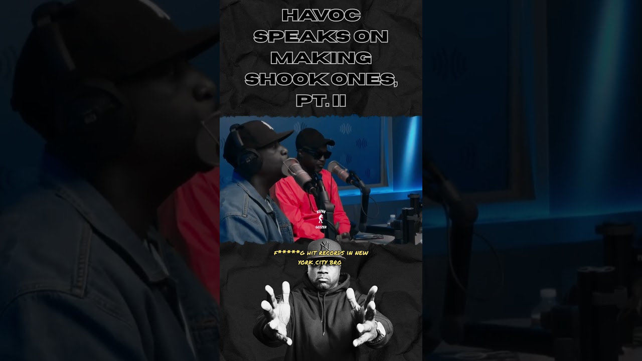Havoc and Tony Yayo talk about Shook Ones, Pt. II