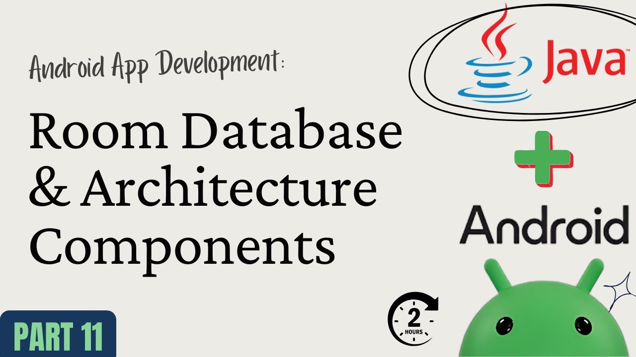 Android App Development with Java &ndash; Part 11: Room Database & Architecture Components