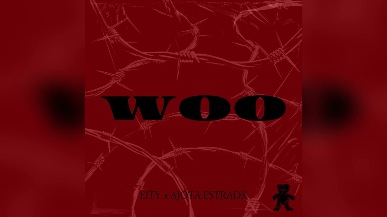 WOO - EITY x Ajota Estradx (since 2003.)