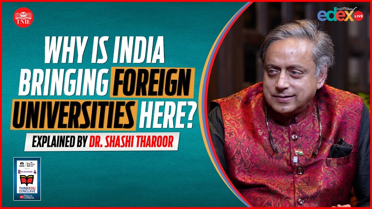 Why India Is Inviting Foreign Universities | Shashi Tharoor | ThinkEdu Conclave 2026