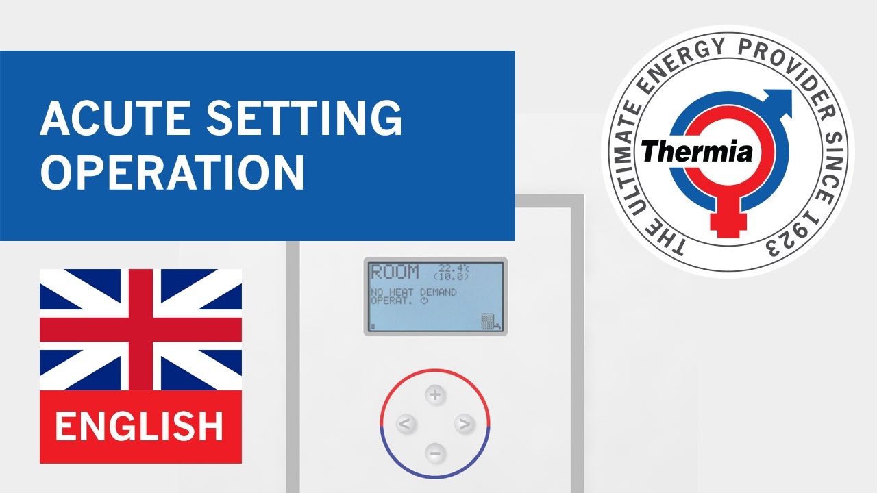 English - Acute setting operation - Thermia heat pump