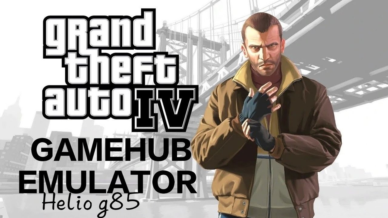 GAMEHUB 5.3.5 GTA IV HELIO G85 4 GB RAM GAMEPLAY + SETTINGS