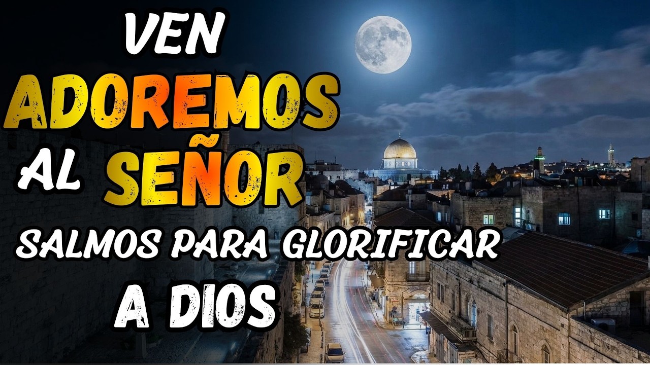SALMOS DE ADORACIÓN Y EXALTACIÓN AL SEÑOR | Salmos que David Cantaba Con Poder #salmos #músicahebrea