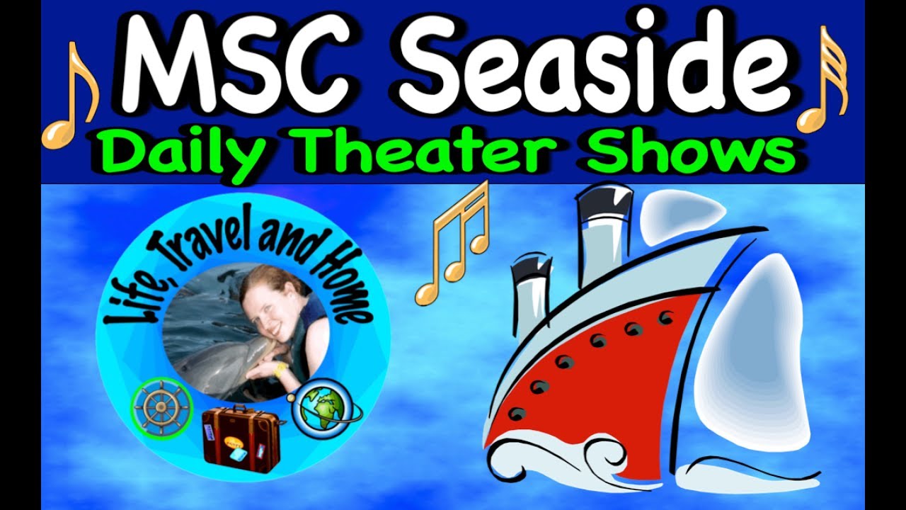 MSC SEASIDE   DAILY THEATER SHOWS