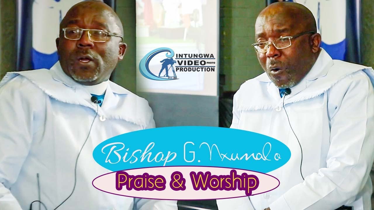 Bishop Gcina - Nxumalo┃GVM┃Praise & Worship - uthi: 