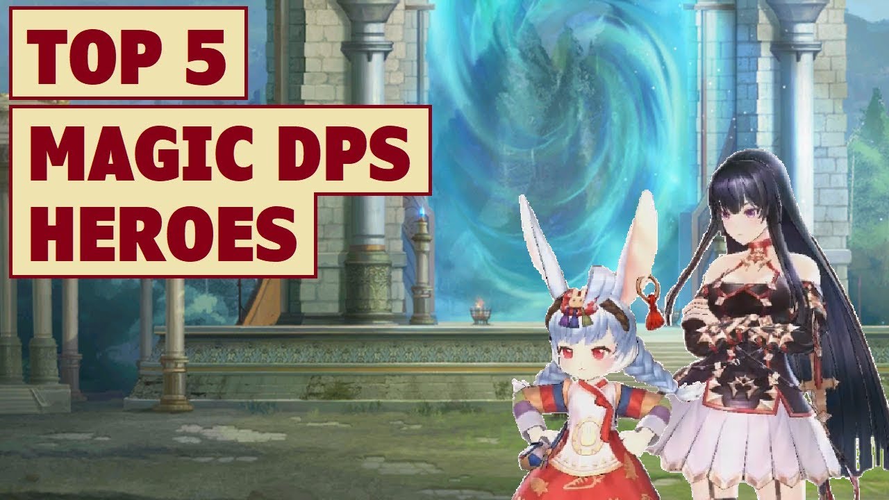 King's Raid - Top 5 Magic DPS Heroes + Performance Rating