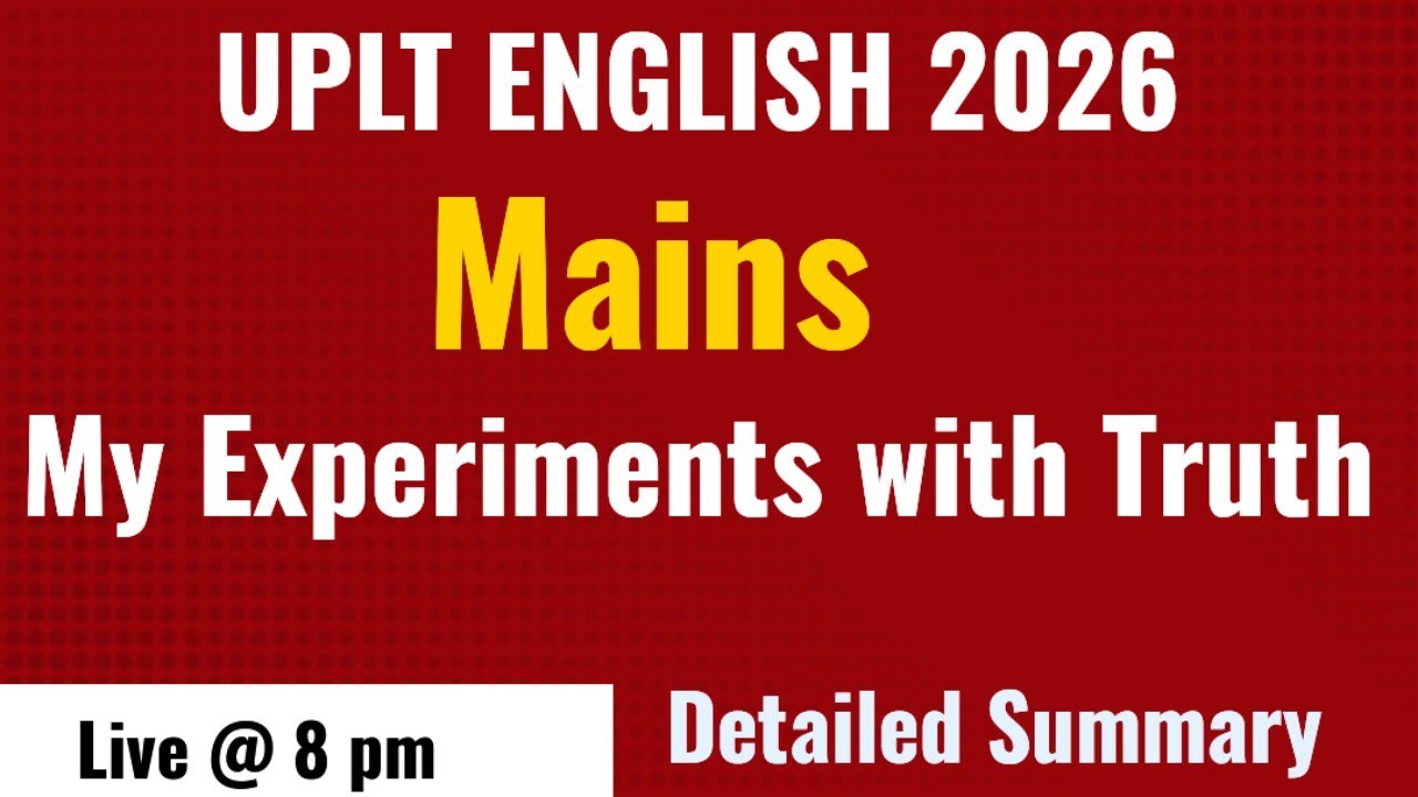 UPLT ENGLISH MAINS MY EXPERIMENTS WITH TRUTH SUMMARY 