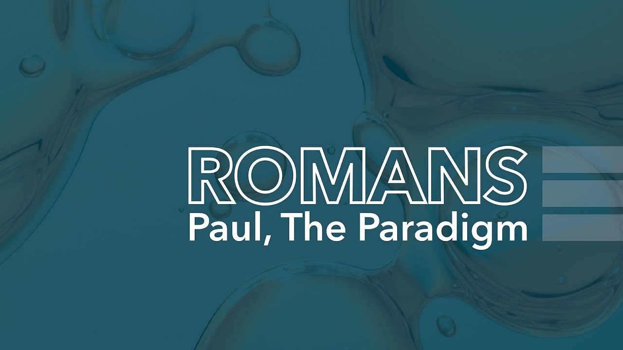 Sunday Service | Romans: Paul, The Paradigm (January 5th, 2025)