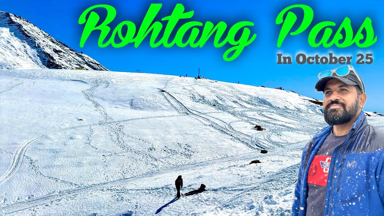 Rohtang Pass , Manali in October 25 🌨️❤️ Snow Point In Manali 