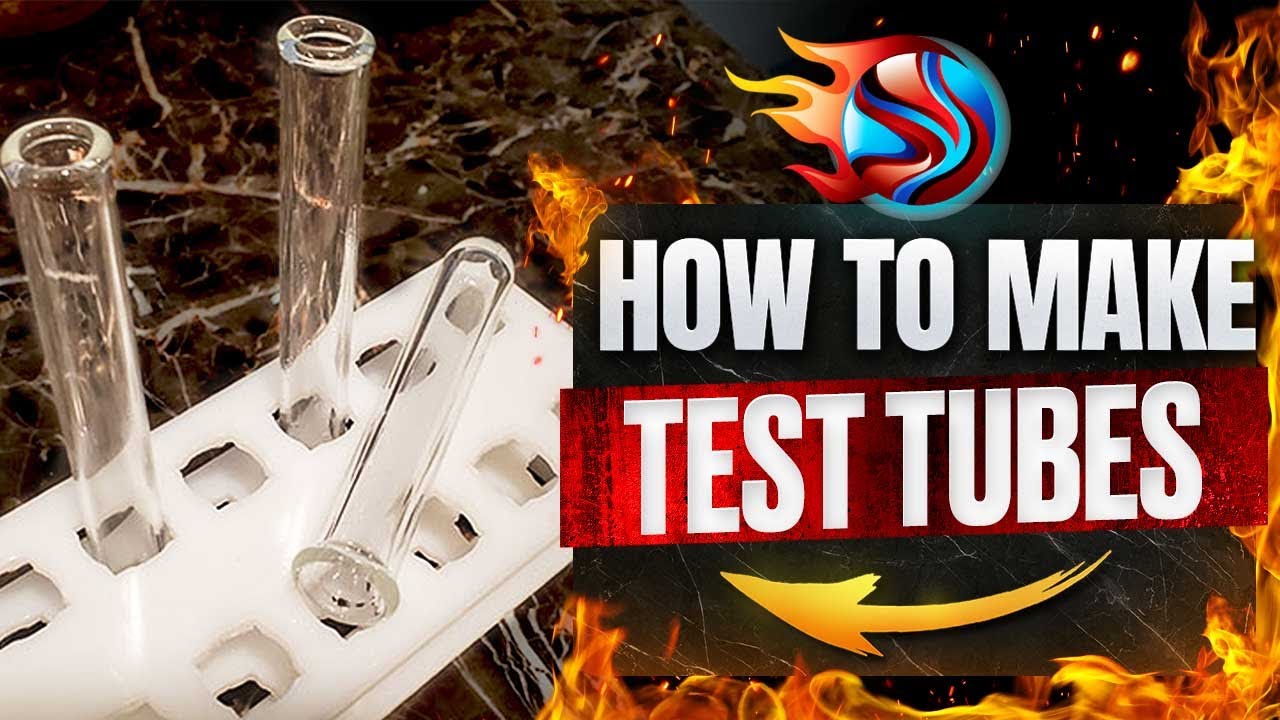Glass Blowing Test Tube | Scientific Glass Blowing Techniques