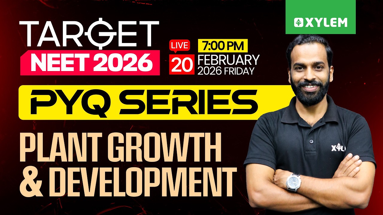 Target NEET 2026 - Plant Growth & Development | PYQ Series | Xylem NEET