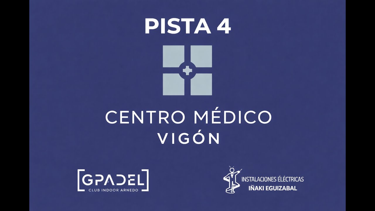 VIERNES TARDE (PISTA 4 ESTRELLA GALICIA) TORNEO CENTRO MÉDICO VIGÓN BY GPADEL