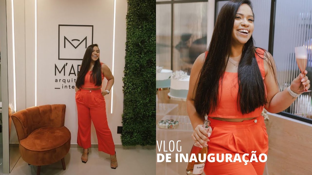 VLOG DE INAUGURAÇÃO DO ESCRITÓRIO / Marcela Maria