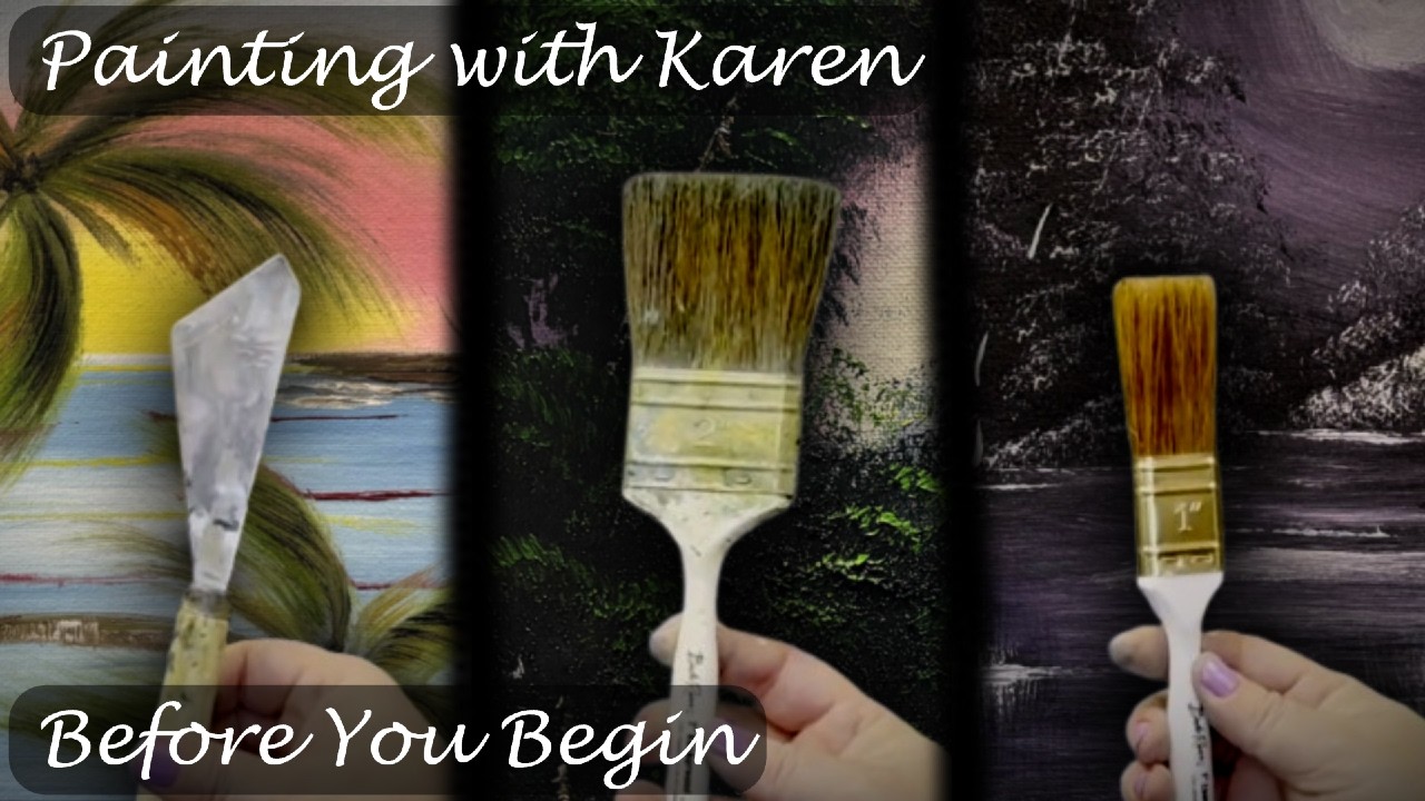 Painting with Karen: Before You Begin
