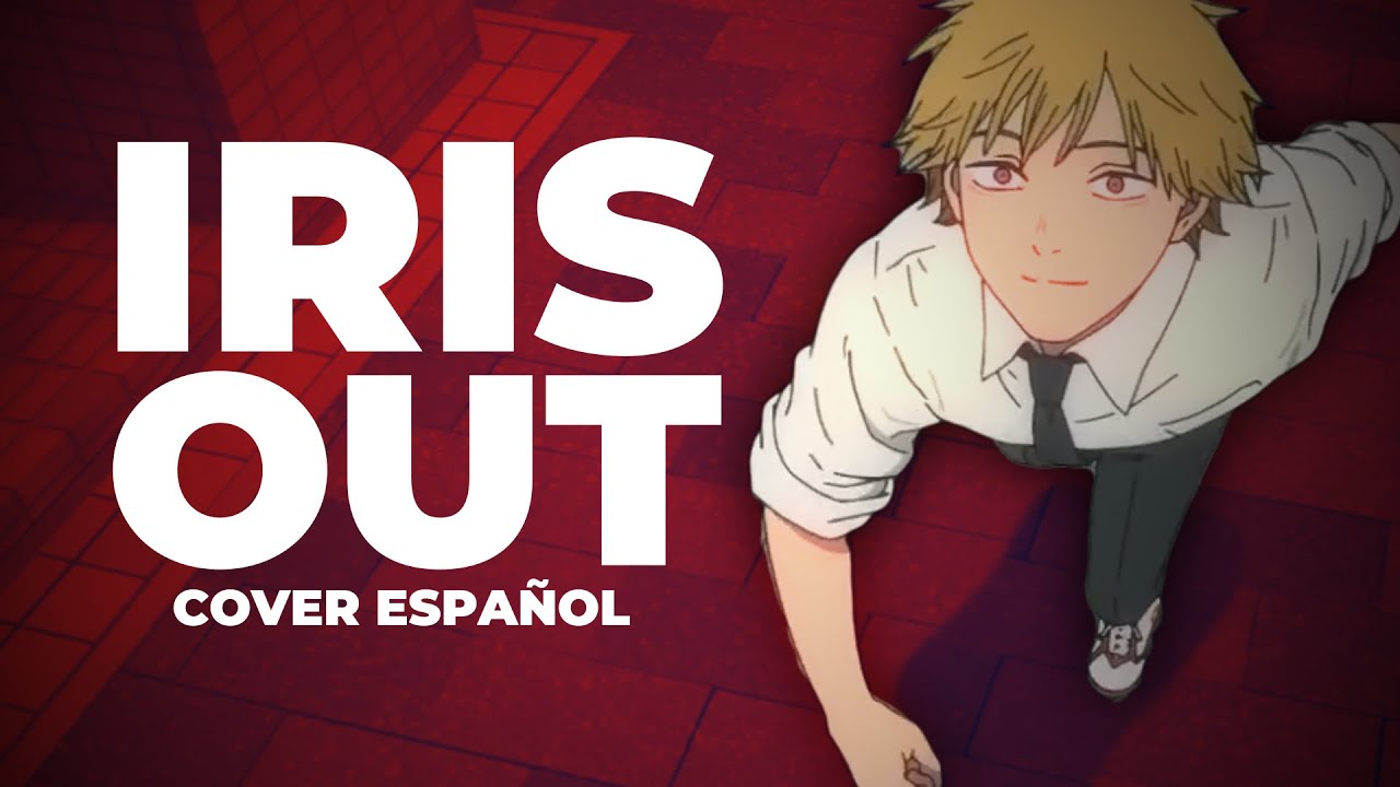 【Keiken】 「Iris Out - (Chainsaw Man - Reze Arc OP.)」【Spanish Cover】