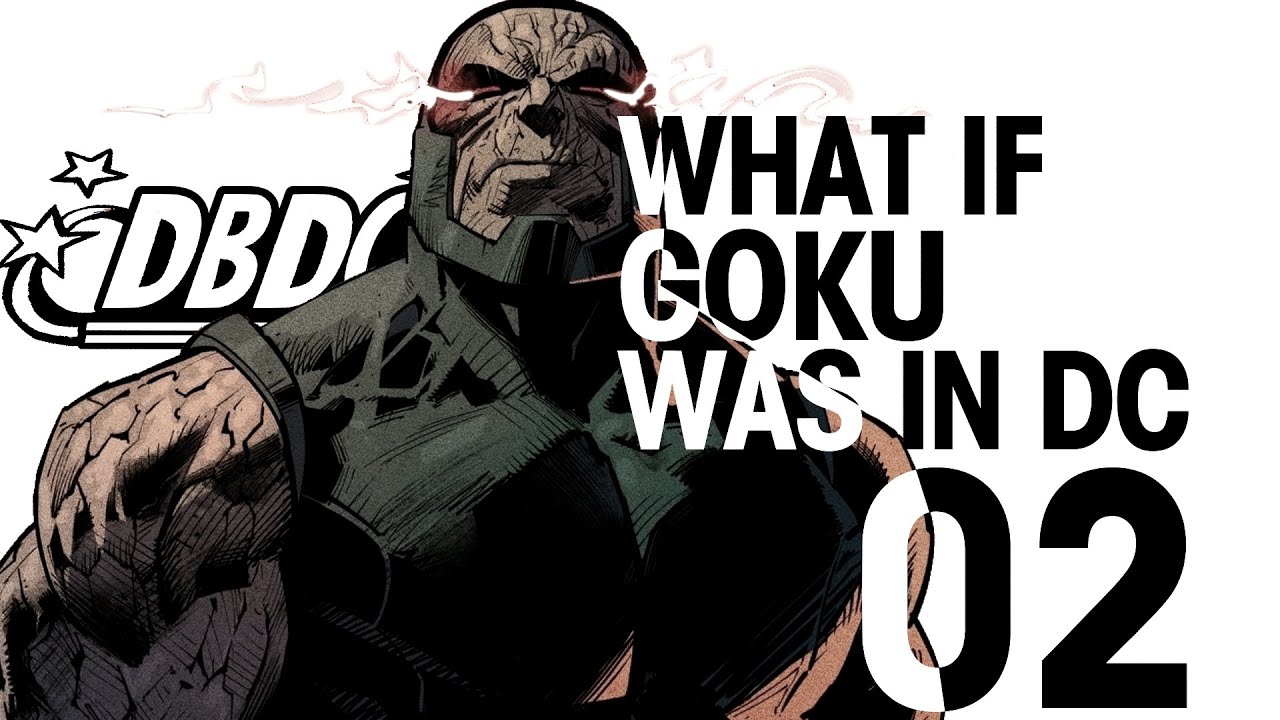 What If Goku Was in DC? (Part 2)