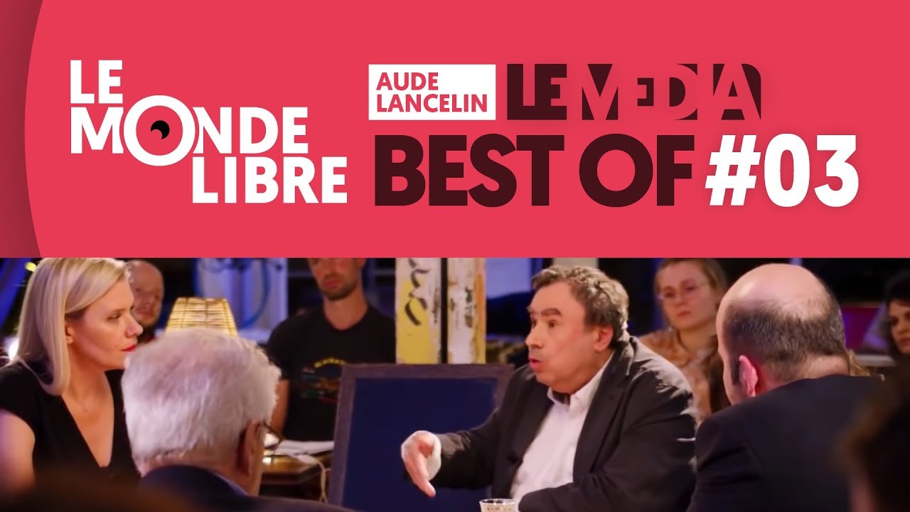LE MONDE LIBRE | LE BEST OF #3