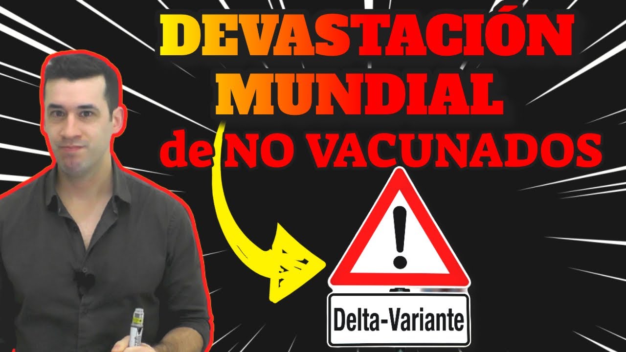 VARIANTE DELTA: S&iacute;ntomas, tratamiento y RIESGO DE MUERTE en NO VACUNADOS