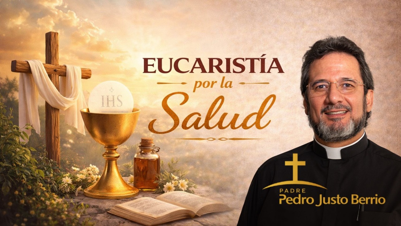 🔥 EN VIVO HOY | Eucarist&iacute;a por la Salud 🙏 Oraci&oacute;n por los enfermos