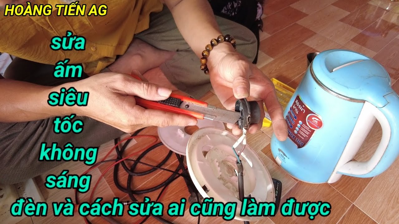 sửa ấm si&ecirc;u tốc kh&ocirc;ng v&agrave;o điện v&agrave; c&aacute;ch sử l&yacute;