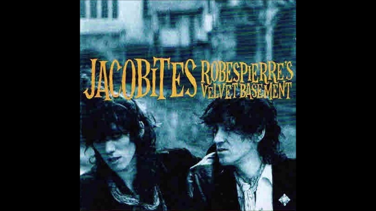 Jacobites - Robespierre's Velvet Basement (Full Album)